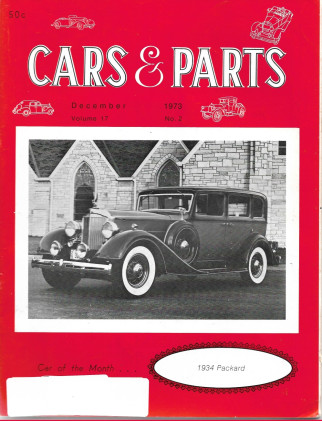 CARS & PARTS 1973 DEC - '34 PACKARD, CHILDE H WILLS PT 1, LEBARON,FORDS EMPIRE 